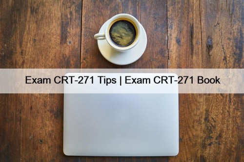 Exam CRT-271 Tips | Exam CRT-271 Book